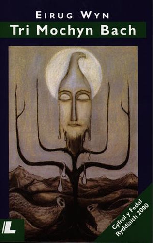 Tri Mochyn Bach - Enilydd Medal Ryddiaith Eisteddfod Genedlaethol Cymru Llanelli 2000