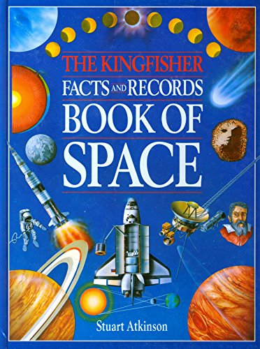 The Kingfisher Facts and Records Book of Space