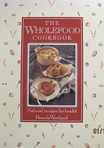 The Wholefood Cookbook