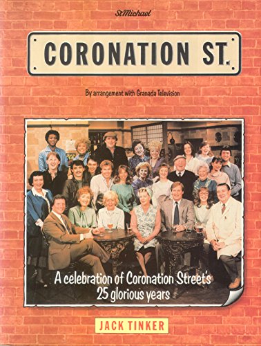 CORONATION STREET...A Celebration of Coronation Street's 25 Glorious Years