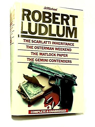 The Scarlatti Inheritance; The Osterman Weekend; The Matlock Paper; The Gemini Contenders