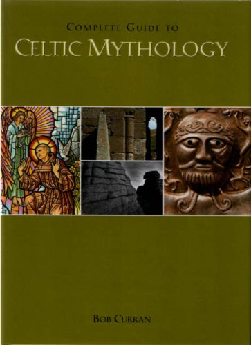 The Complete Guide to Celtic Mythology