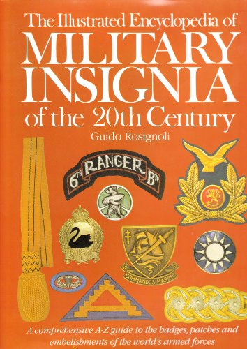 The Illustrated Encyclopedia of Military Insignia of the 20th Century