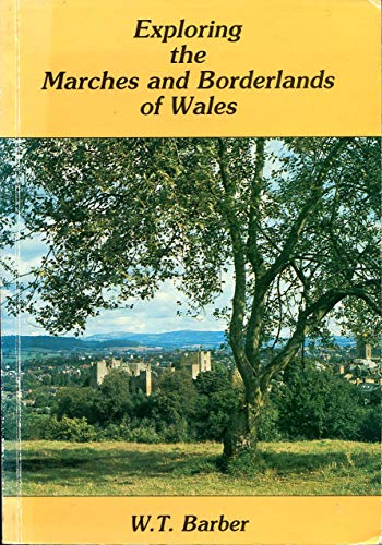 Exploring the Marches and Borderlands of Wales
