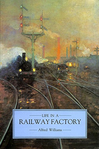 Life in a Railway Factory