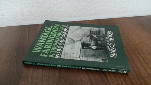 Wantage, Faringdon and the Vale Villages in Old Photographs
