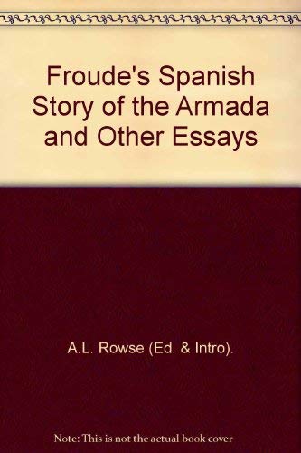 Spanish Story of the Armada and Other Essays