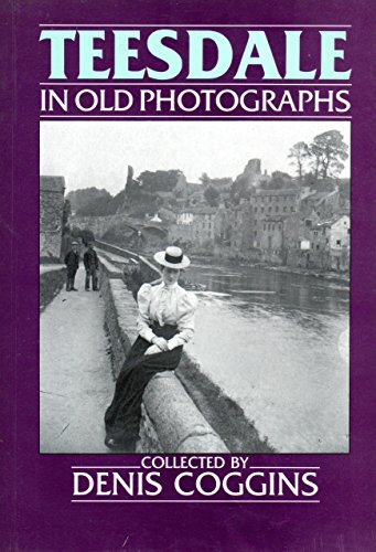 Teesdale in Old Photographs