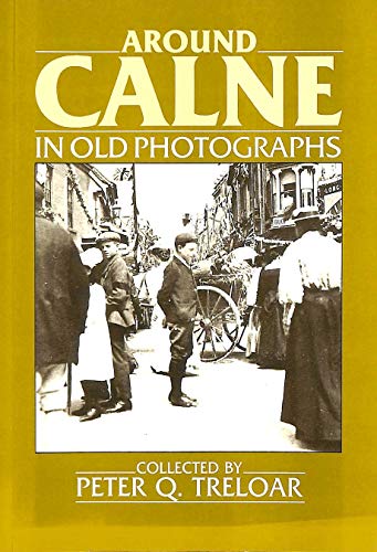 Around Calne in Old Photographs