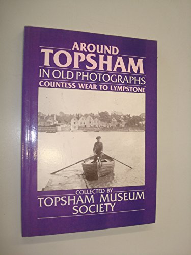 Around Topsham in Old Photographs