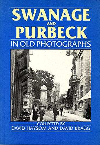 Swanage and Purbeck in Old Photographs