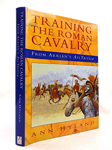 Training the Roman Cavalry: From Arrian's "Ars Tactica"