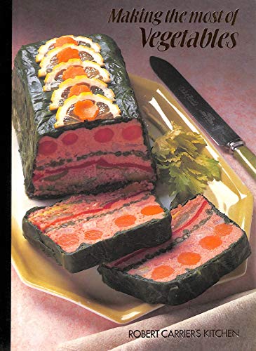Making the most of vegetables (Robert Carrier's kitchen)