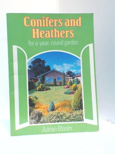 Conifers and Heathers for a Year Round Garden
