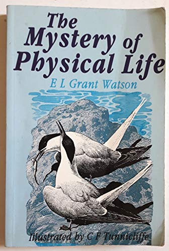 The Mystery of Physical Life