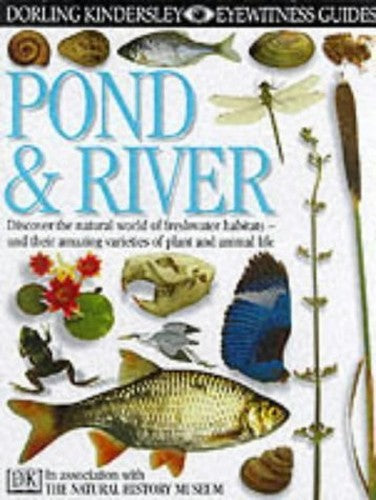 DK Eyewitness Guides: Pond & River