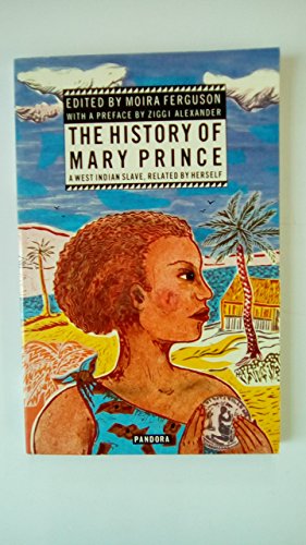 The History of Mary Prince, a West Indian Slave, Related by Herself