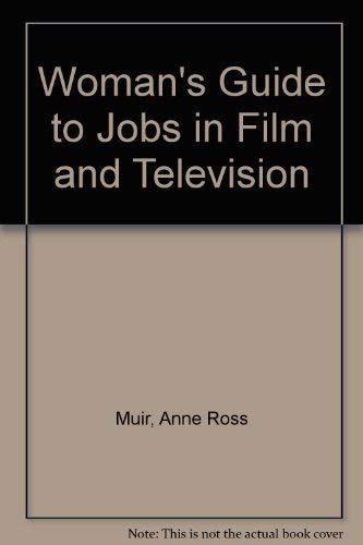 A Woman's Guide to Jobs in Film and Television