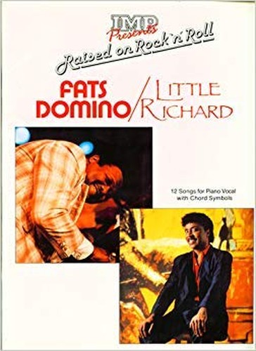 IMP presents raised on rock n roll Fats Domino/Little Richard: 12 songs for piano vocal with chord symbols