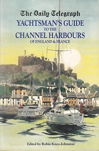"Daily Telegraph" Yachtsman's Guide to Channel Harbours