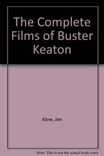 The Complete Films of Buster Keaton