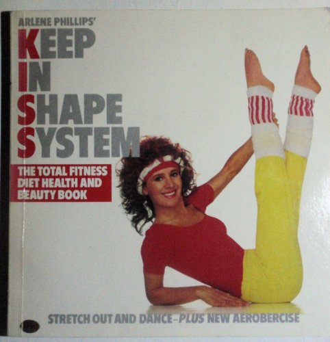 Arlene Phillips' Keep in Shape System