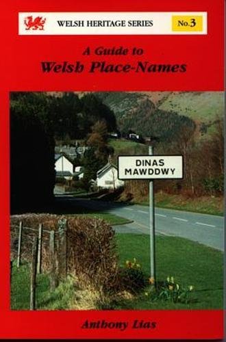Welsh Heritage Series:3. Guide to Welsh Place-Names, A