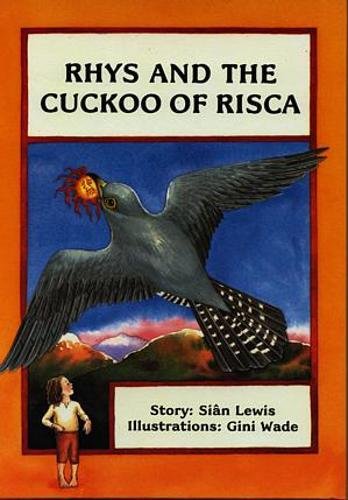 Rhys and the Cuckoo of Risca