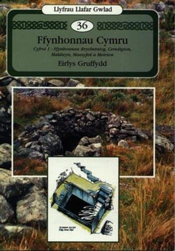 Llyfrau Llafar Gwlad:36. Ffynhonnau Cymru, Cyfrol 1 - Ffynhonnau Brycheiniog, Ceredigion, Maldwyn, Maesyfed a Meirion