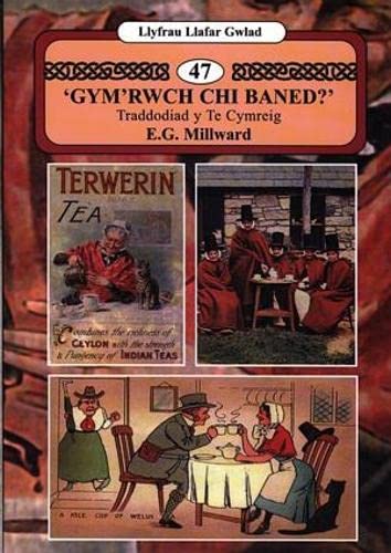 Llyfrau Llafar Gwlad:47. 'Gym'rwch Chi Baned?' - Traddodiad y Te Cymreig
