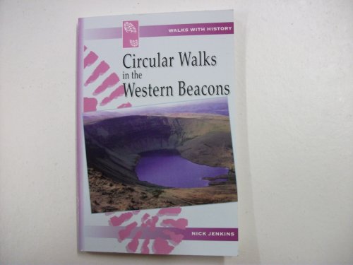 Walks with History Series: Circular Walks in the Western Beacons