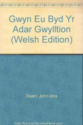 Gwyn Eu Byd Yr Adar Gwylltion