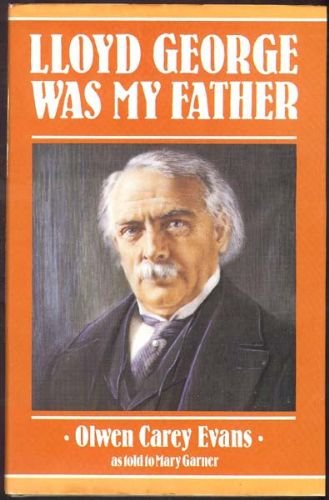 Lloyd George Was My Father