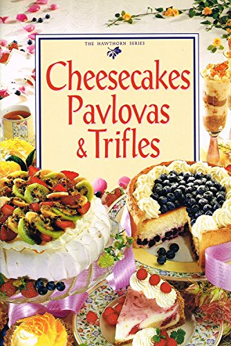 Cheesecakes Pavlovas and Trifles