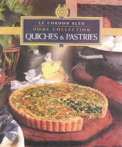 Le Cordon Bleu Home Collection: Quiches & Pastries