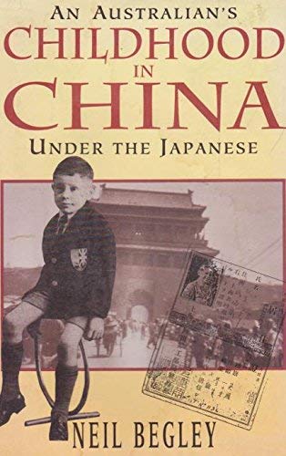 An Australian's Childhood in China under the Japanese