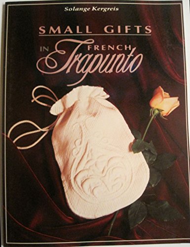Small Gifts in French Trapunto