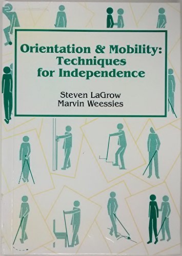 Orientation and Mobility: Techniques for Independence