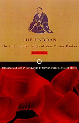 The Unborn : Life and Teachings of Zen Master Bankei