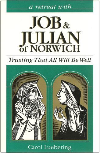 Retreat with Job and Julian of Norwich