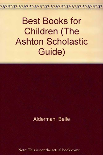 The Ashton Scholastic Guide to Best Books for Children