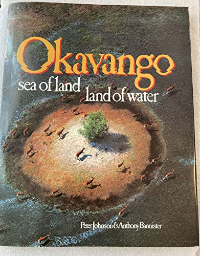 Okavango: Sea of land, land of water