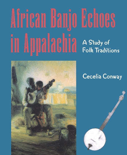 African Banjo Echoes in Appalachia