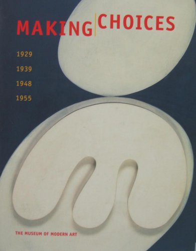 Making Choices: 1929, 1939,1948,1955