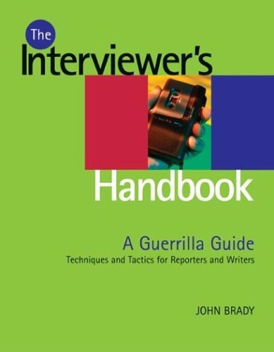 Interviewer's Handbook: A Guerrilla Guide