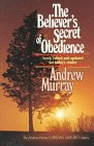 Believers' Secret of Obedience