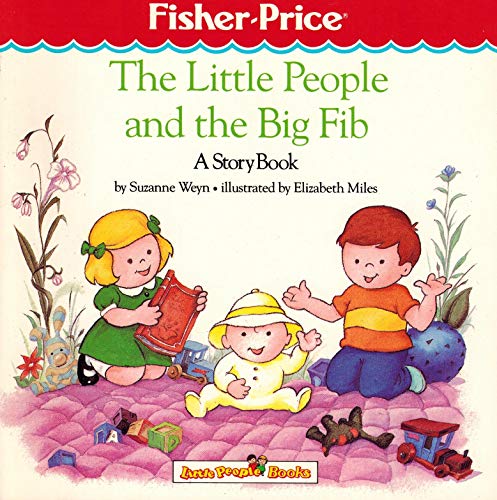 The Little People and the Big Fib (Fisher Priced Little People Storybook)