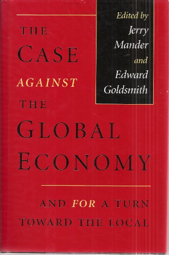 The Case Against the Global Economy