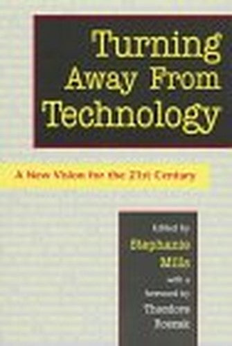 Turning Away from Technology