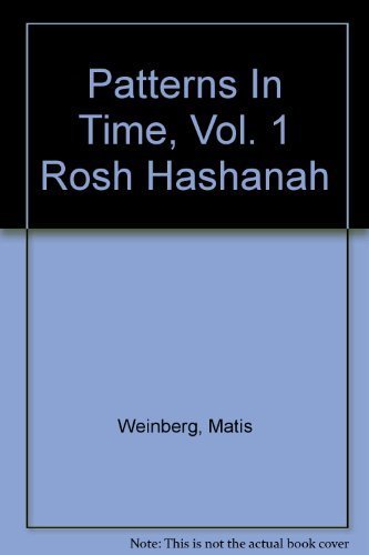 Title: Patterns In Time Vol 1 Rosh Hashanah